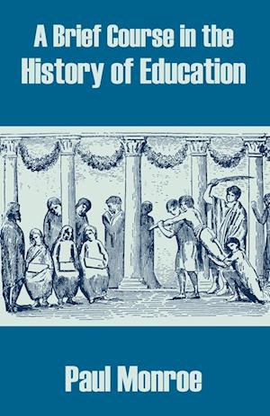 A Brief Course in the History of Education