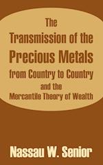 Transmission of the Precious Metals from Country to Country and the Mercantile Theory of Wealth, The 