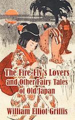 Fire-Fly's Lovers and Other Fairy Tales of Old Japan, The 