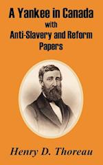 Yankee in Canada with Anti-Slavery and Reform Papers, A 