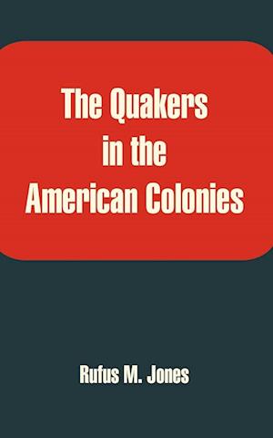 Quakers in the American Colonies, The
