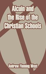 Alcuin and the Rise of the Christian Schools