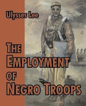 Employment of Negro Troops, The