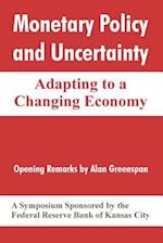 Monetary Policy and Uncertainty: Adapting to a Changing Economy 