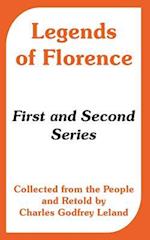 Legends of Florence: First and Second Series (Collected from the People) 