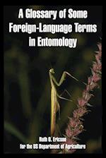 Glossary of Some Foreign-Language Terms in Entomology, A 