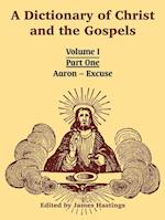 A Dictionary of Christ and the Gospels