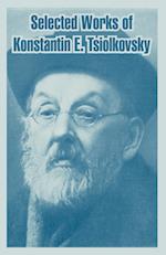 Selected Works of Konstantin E. Tsiolkovsky