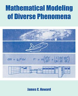 Mathematical Modeling of Diverse Phenomena