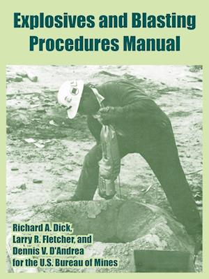 Explosives and Blasting Procedures Manual