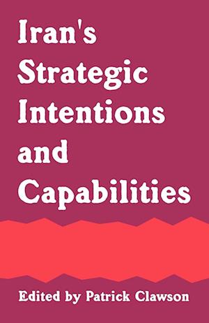 Iran's Strategic Intentions and Capabilities