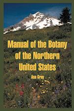 Manual of the Botany of the Northern United States