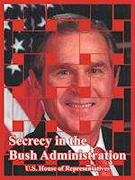 Secrecy in the Bush Administration