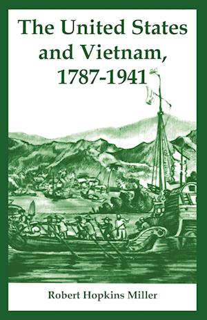 United States and Vietnam, 1787-1941, The