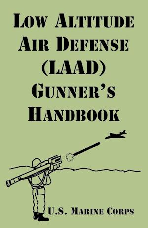 Low Altitude Air Defense (LAAD) Gunner's Handbook