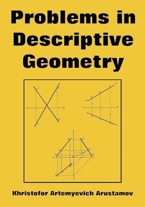 Problems in Descriptive Geometry