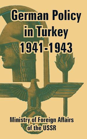 German Policy in Turkey 1941-1943