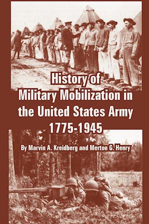 History of Military Mobilization in the United States Army, 1775-1945