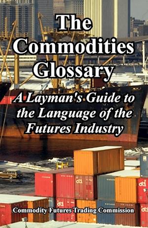 The Commodities Glossary