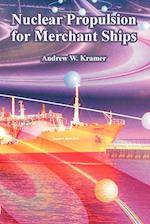 Nuclear Propulsion for Merchant Ships