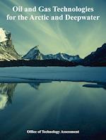 Oil and Gas Technologies for the Arctic and Deepwater