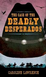 The Case of the Deadly Desperados