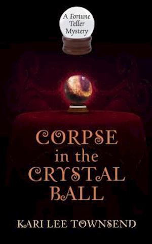 Corpse in the Crystal Ball