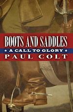 Boots and Saddles a Call to Glory