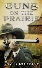Guns on the Prairie