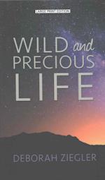 Wild and Precious Life