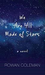 We Are All Made of Stars