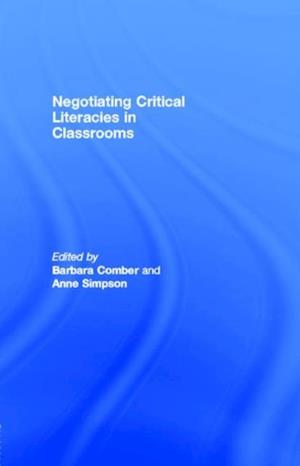 Negotiating Critical Literacies in Classrooms