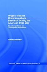 Origins of Mass Communications Research During the American Cold War