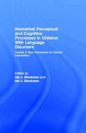 Nonverbal Perceptual and Cognitive Processes in Children With Language Disorders