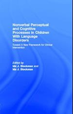 Nonverbal Perceptual and Cognitive Processes in Children With Language Disorders