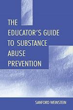 Educator's Guide To Substance Abuse Prevention