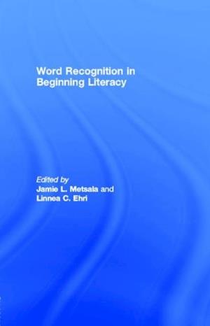 Word Recognition in Beginning Literacy