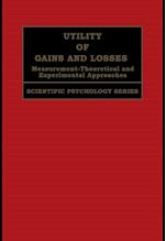 Utility of Gains and Losses : Measurement-Theoretical and Experimental Approaches