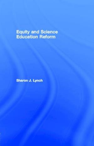 Equity and Science Education Reform