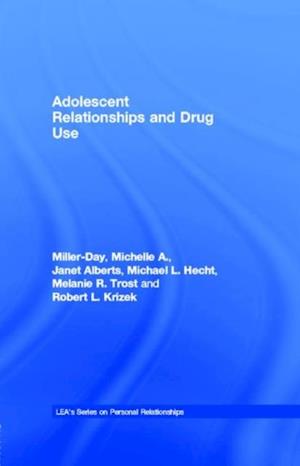 Adolescent Relationships and Drug Use