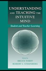 Understanding and Teaching the Intuitive Mind