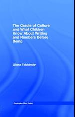 The Cradle of Culture and What Children Know About Writing and Numbers Before Being Taught