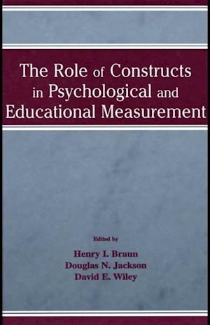 Role of Constructs in Psychological and Educational Measurement