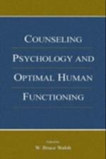 Counseling Psychology and Optimal Human Functioning