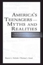 America's Teenagers--Myths and Realities