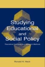 Studying Educational and Social Policy : Theoretical Concepts and Research Methods