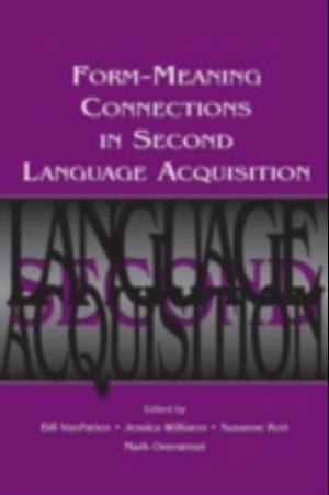 Form-Meaning Connections in Second Language Acquisition