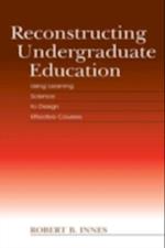 Reconstructing Undergraduate Education