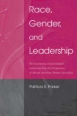 Race, Gender, and Leadership