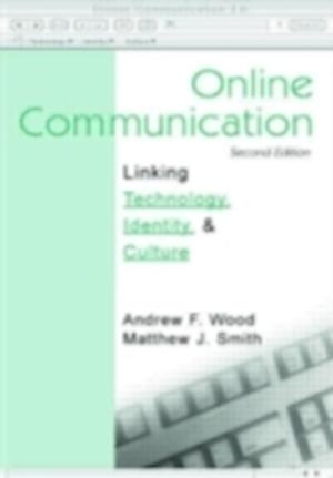 Online Communication : Linking Technology, Identity, and Culture